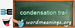 WordMeaning blackboard for condensation trail